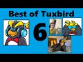 Best of Tuxbird 6!