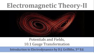 18b. Gauge Transformation | Electromagnetic Theory-II | Griffiths Electrodynamics