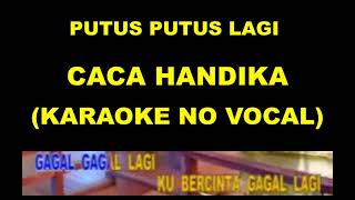 Download Lagu PUTUS PUTUS LAGI - CACA HANDIKA (KARAOKE NO VOCAL) MP3