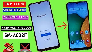 Samsung A03 Core (SM-A032F) Frp Bypass Android 11/12 | Remove FRP Google ID Bypass Without PC & SIM