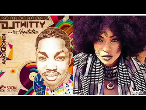 DJ Twitty feat  Nontuthu   Andiqondi