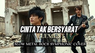 Download Lagu NIONEX - CINTA TAK BERSYARAT ( ELEMENT SLOW METAL ROCK SYMPHONIC COVER)  MP3