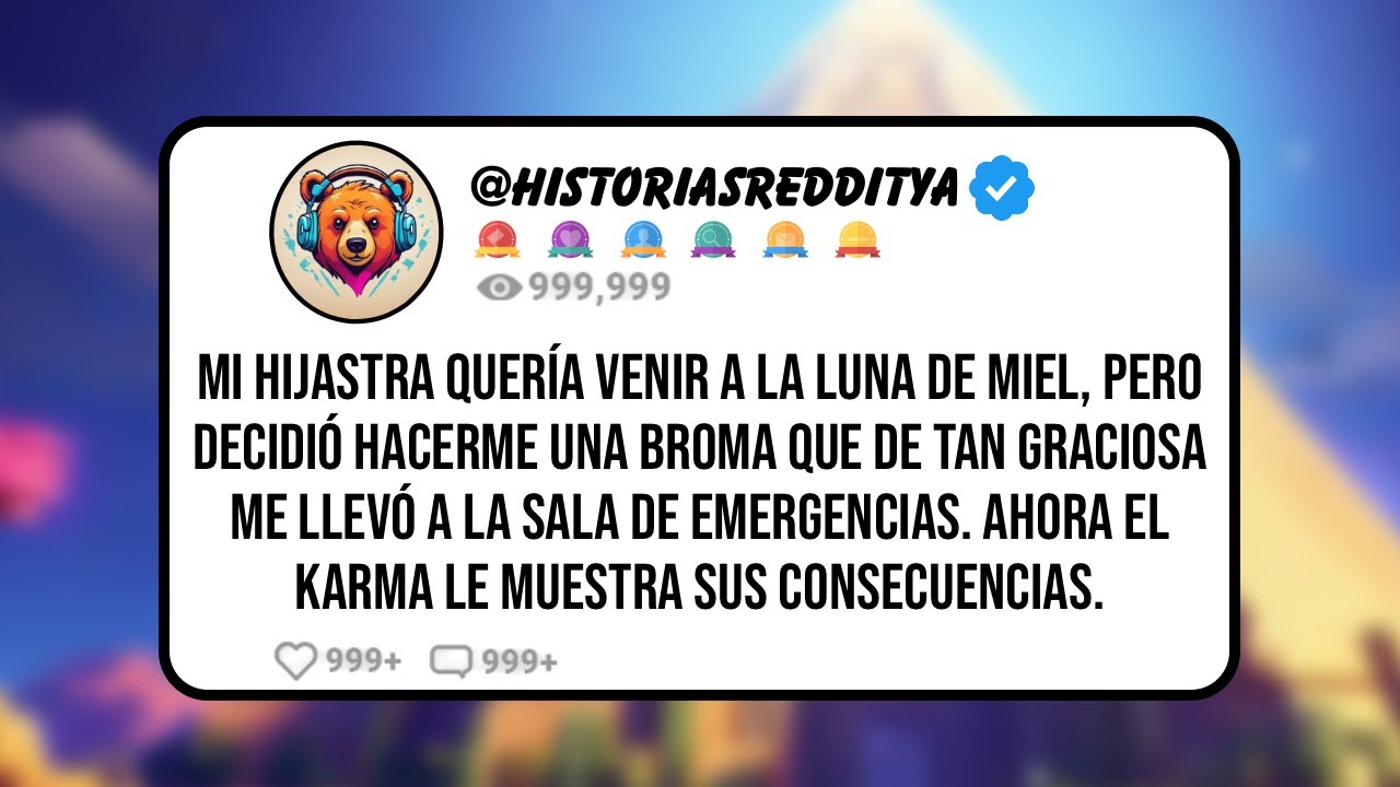 Mi HIJASTRA quería venir a la Luna de Miel, Pero Decidió Hacerme una Broma que de Tan Graciosa Me...