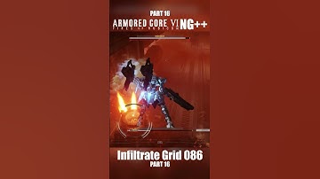 Infiltrate Grid 086 Part 16 | Armored Core 6 NG++ #armoredcore6 #armoredcorevi #armoredcore #mecha