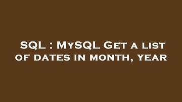 SQL : MySQL Get a list of dates in month, year