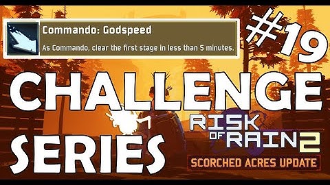 Commando: Godspeed - Challenge Series #19 - Risk of Rain 2