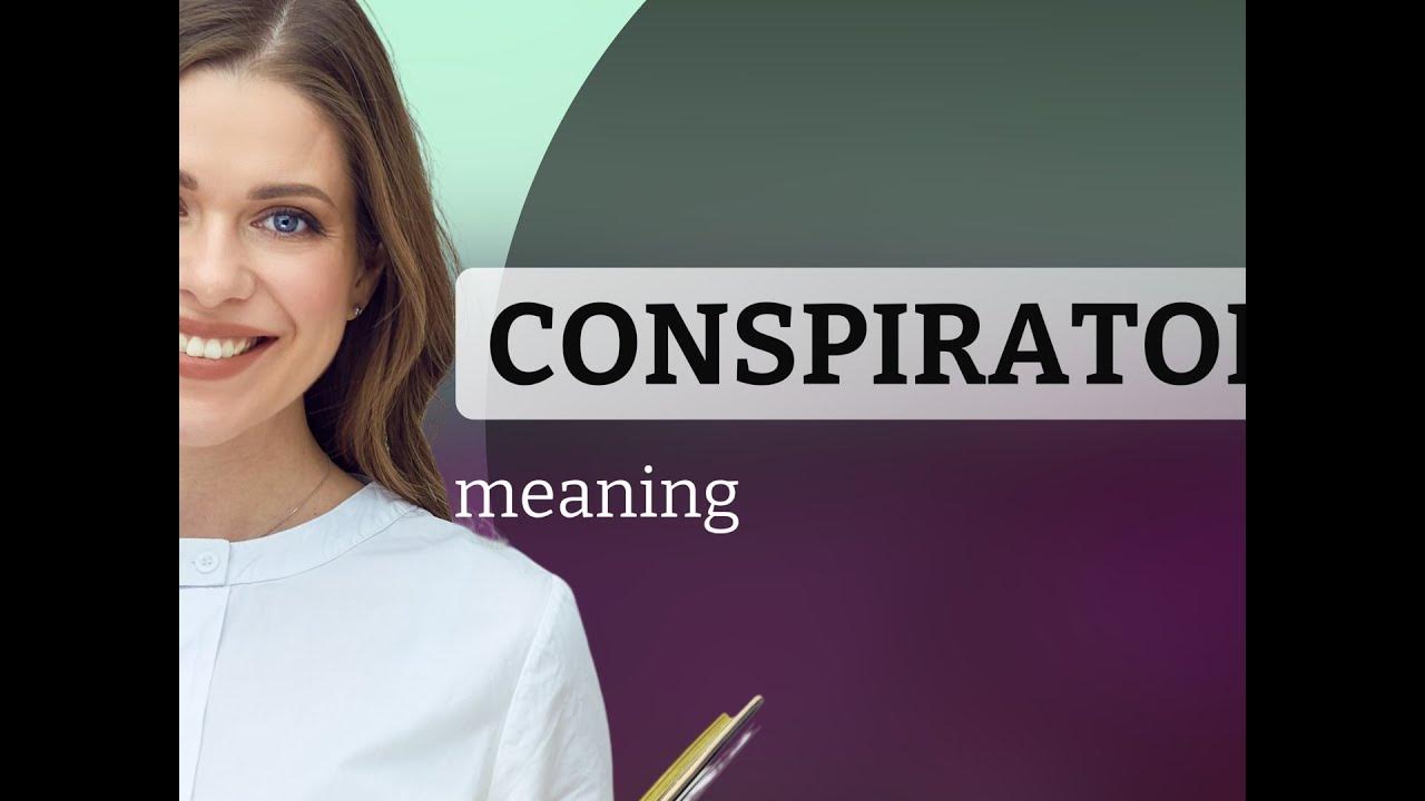 conspirator-what-is-conspirator-meaning-youtube