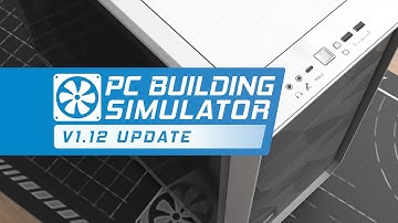 PC Building Simulator v1.12 Update!! (11th Gen Intel CPUs, Fractal Design) | PC Building Simulator
