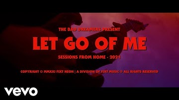 The Bad Dreamers - Let Go Of Me (Sessions From Home) [Official Video]