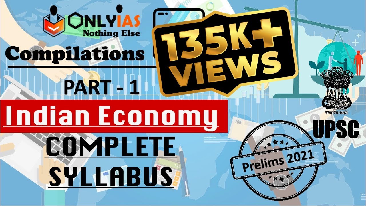 Complete Indian Economy for UPSC Prelims 2021 | Start from the Basics ...