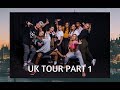 UK TOUR PART 1