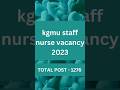 kgmu staff nurse vacancy 2023 Released! #kgmu - See Description for More