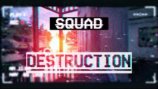 SQUAD - SIGNAL FOR DESTRUCTION