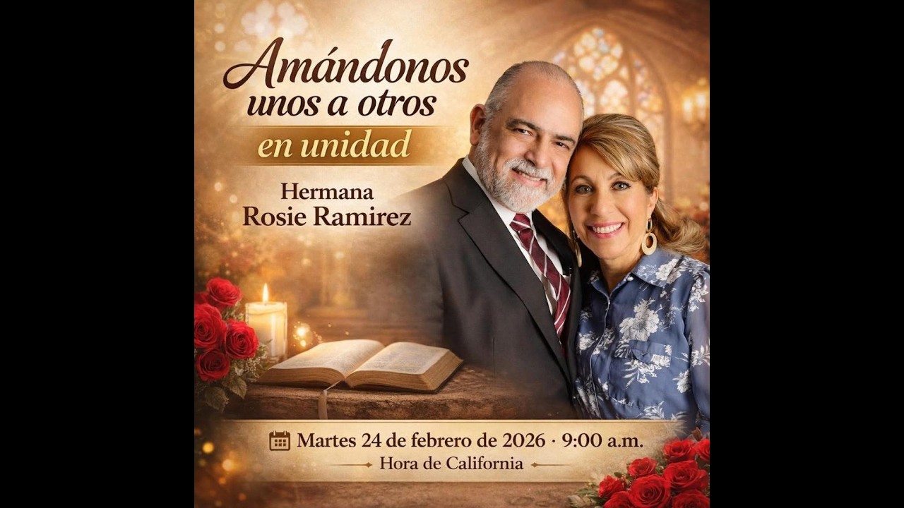 La Mujer Virtuosa - Hna. Rosie Ramírez 24/02/2026