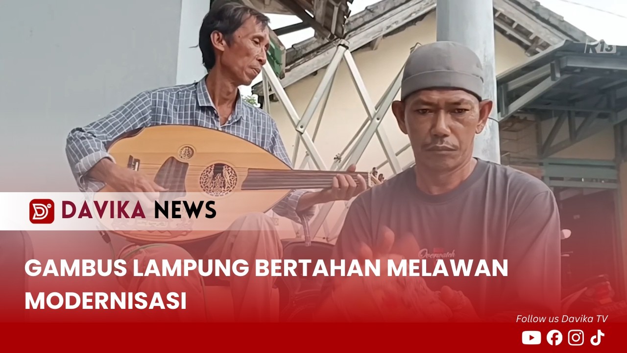 GAMBUS LAMPUNG BERTAHAN MELAWAN MODERNISASI - DAVIKA NEWS