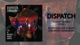 Video thumbnail of "Dispatch - "Flying Horses" [Official Audio]"