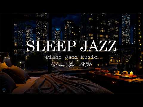 Ethereal Night Jazz Sleep - Soothing Jazz Piano Music for Insomnia - Relaxing Jazz Background Music