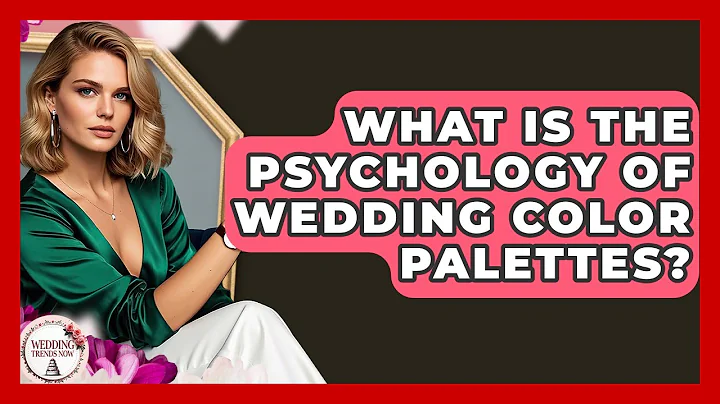 What Is The Psychology Of Wedding Color Palettes? - Wedding Trends Now