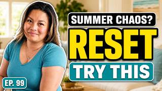 The One Summer Reset Busy Moms Need Right Now