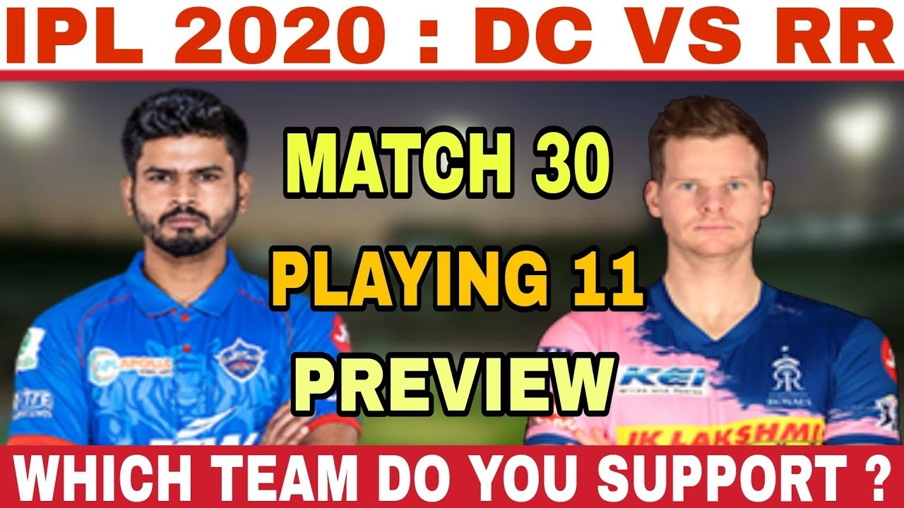 IPL 2020 - DC VS RR PLAYING 11, MATCH PREDICTION & PREVIEW | DELHI CAPITALS VS RAJASTHAN ROYALS 2020