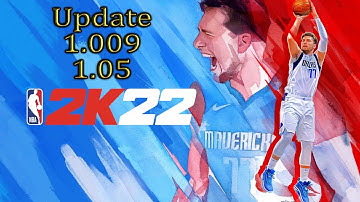 NBA 2K22 🏀 Update 1.05 & 1.009