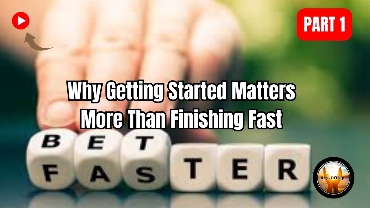 Why Getting Started Matters More Than Finishing Fast. | Part 1 - YouTube