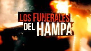 Los funerales del hampa - #ReportajesT13