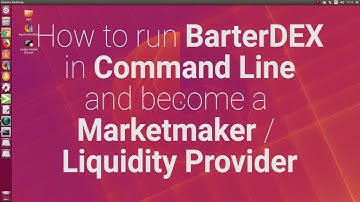 Up and Running with BarterDEX CLI and Become a Liquidity Provider