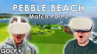 VR Golf Match Finale! | Part 3 | Pebble Beach | GOLF+ Quest 2 Gameplay