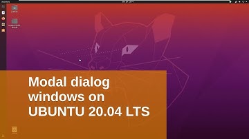 Modal dialog windows on UBUNTU 20.04 LTS (GNOME)