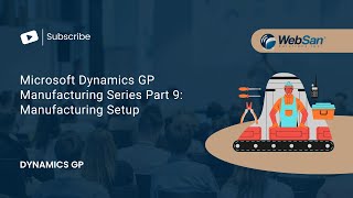 Microsoft Dynamics GP Manufacturing Series Part 9: Standard Costing