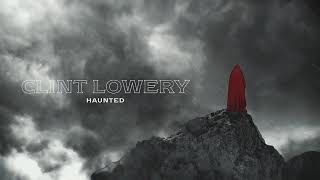 Clint Lowery - Haunted