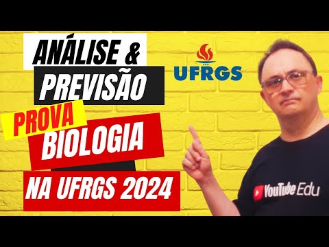 ANÁLISE E PREVISÃO PROVA BIOLOGIA UFRGS 2024