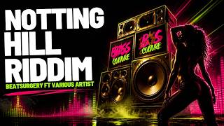 Notting Hill Riddim – BeatSurgery ft.Various Artist Notting Hill Riddim – BeatSurgery ft.Various Artist