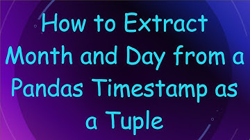 How to Extract Month and Day from a Pandas Timestamp as a Tuple
