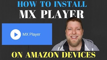 Howto install MX Player onto Amazon Firestick .  MX Player Made Easy