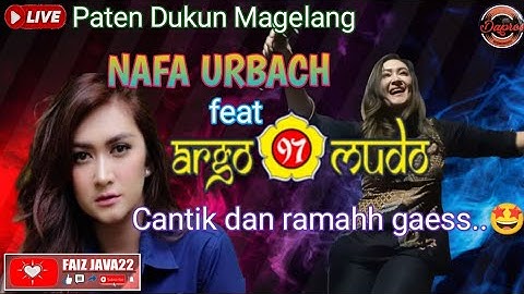 🔥Uaayuune gaess🔥NAFA URBACH feat ARGOMUDO || Live Paten Dukun Magelang