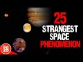 25 Strangest Things Scientists Have Discovered In Space