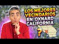 Los Mejores Vecindarios en Oxnard California.