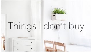 50 THINGS I STOPPED BUYING AS A MINIMALIST