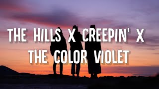 the hills x creepin' x the color violet (lyrics) (tiktok remix)