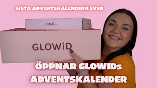 ÖPPNAR GLOWID ADVENTSKALENDER 2025 (sista kalendern någonsin?)