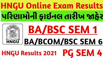 BA/BSC SEM 1 Results||BA/BCOM/BSC SEM 6 Results||MA/MCOM/BED SEM 4 Results||HNGU Online Exam 2021