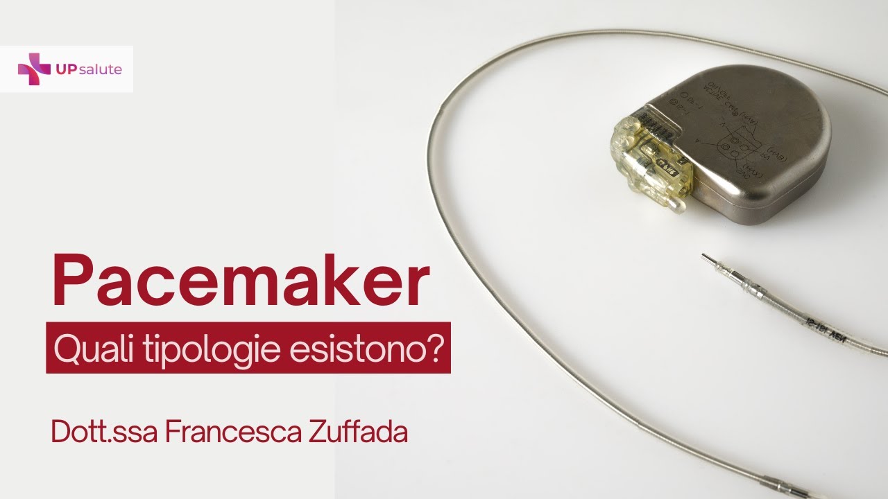 Pacemaker - Dott.ssa Francesca Zuffada - UPsalute Channel