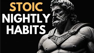 5 THINGS YOU SHOUD DO EVERY NIGHT | STOICISM