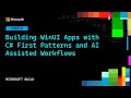 Building WinUI Apps with C# First Patterns and AI Assisted Workflows | OD854