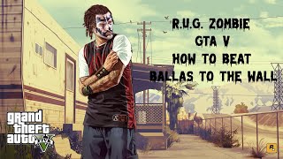 GTA Online - How To Beat : Ballas To The Wall (Easy Money)