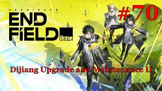 Arknights: Endfield Walkthrough Part 70 - Dijiang Upgrade and Maintenance II (No Commentary)