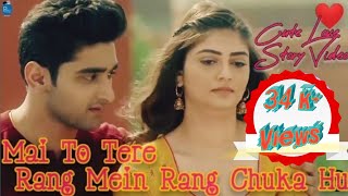 Mai To Tere Rang Me Rang Chuka Hu ROMANTIC LOVE STORY VIDEO HINDI #mr.arvmusic #tsheris
