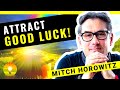 Do THIS to ATTRACT GOOD LUCK into Your Life! - Attracting Good Luck in Your Life | Mitch Horowitz